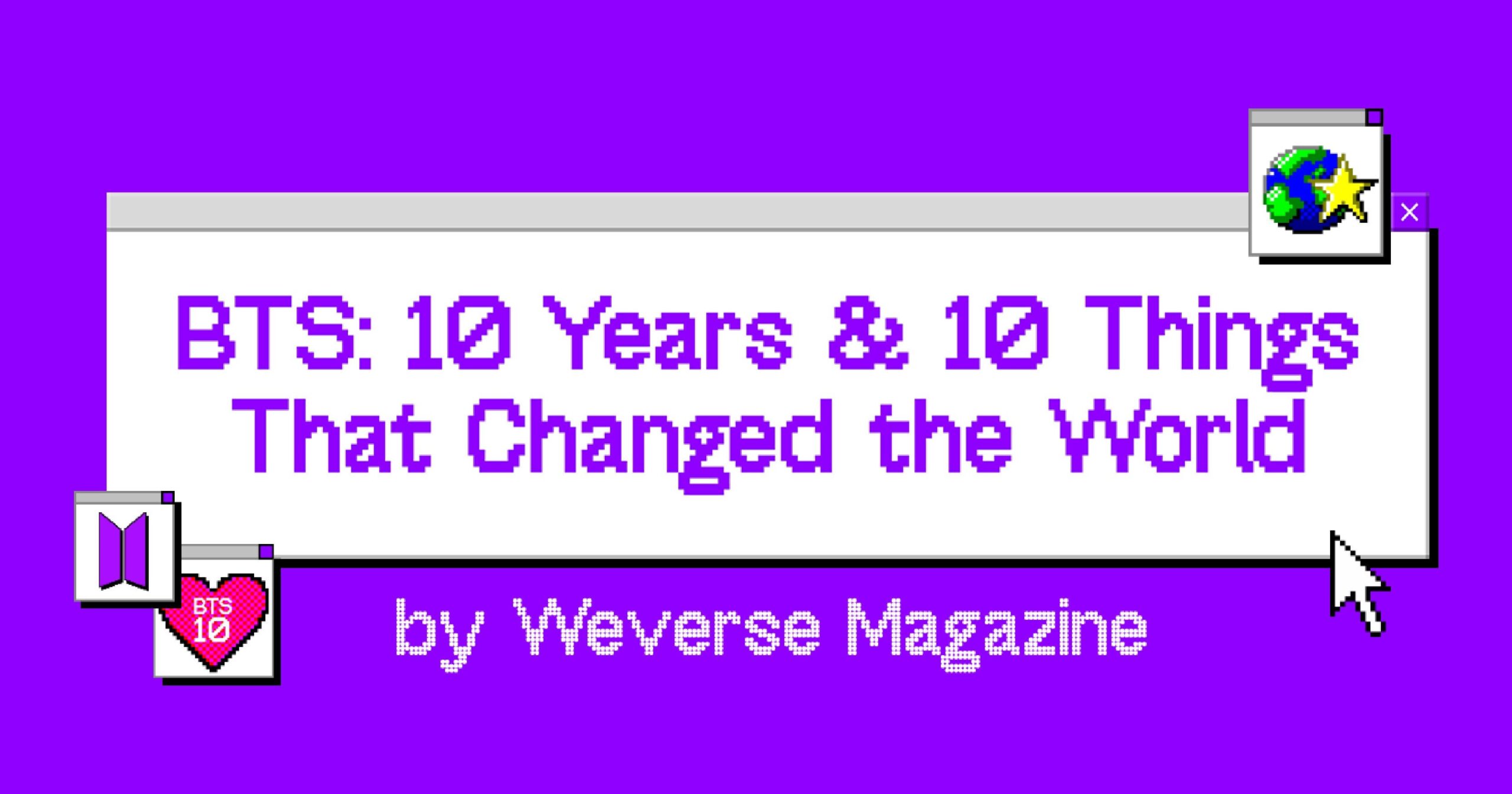 BTS 10 Years & 10 Things That Changed the World - Weverse Magazine - 130623