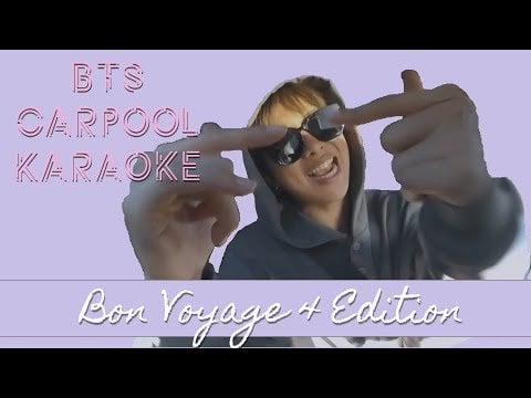 BTS Carpool Karaoke- Bon Voyage edition