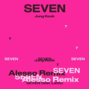 230825 Jung Kook - Seven (feat. Latto) (Alesso Remix)