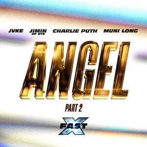 JVKE, Jimin, Charlie Puth & Muni Long - Angel Pt. 2 (FAST X OST) - 150623