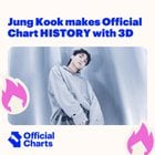 JungKook’s “3D (feat. Jack Harlow)” debuts in UK Official Singles Chart history, at #5. - 071023