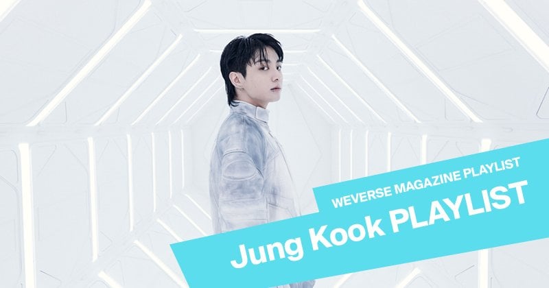 [Weverse Magazine] Jung Kook’s playlist - 161023