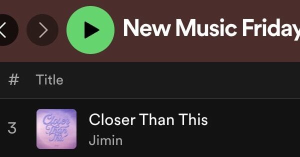 231222 Jimin's "Closer Than This" has been added to Spotify's 'New Music Friday' Playlist at #3!