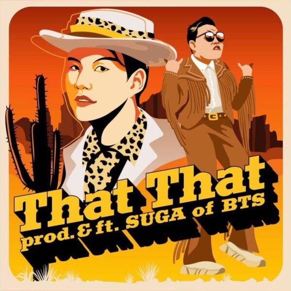 PSY's "That That (prod. & ft. Suga)" has received 100 #1's on iTunes worldwide. - 260224