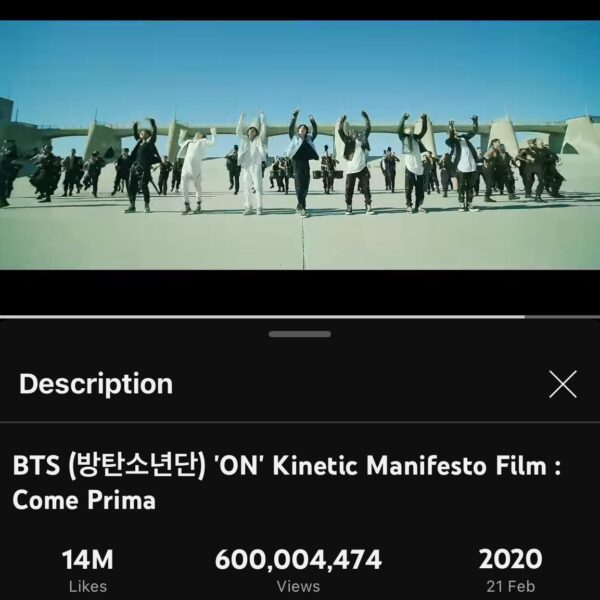 BTS’ ‘“ON" Kinetic Manifesto Film: Come Prima’ has surpassed 600 million views on YouTube, their 13th music video to do so. - 090424