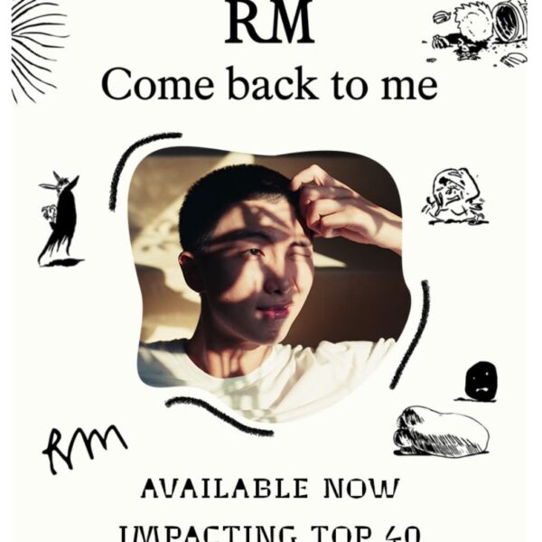 240510 RM’s “Come Back To Me” is going for immediate airplay at US Pop radio, with an impact date set for May 14th