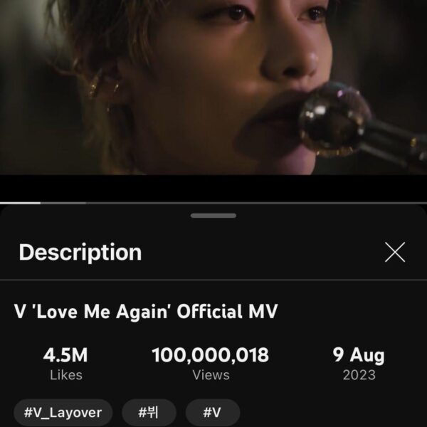 V's "Love Me Again" music video has surpassed 100 million views on YouTube - 030824